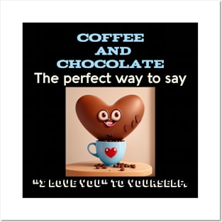 Motivational quote: ( Coffee and Chocolate: Treat Yourself ) Posters and Art